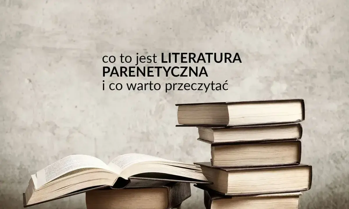 Stos książek, jedna otwarta, na tle tekstu "co to jest literatura parenetyczna i co warto przeczytać".
