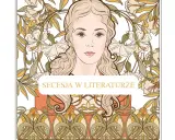 Portret kobiety w stylu secesja, otoczony kwiatami i liśćmi. Napis "Secesja w literaturze" podkreśla artystyczny charakter.