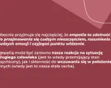 Empatia co to? Zdolność do rozumienia cudzych emocji i punktu widzenia, przejmowania się nieszczęściem. Może być reakcją lub stałą cechą.
