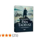 Pan Tadeusz: Recenzja książki. Czy arcydzieło Mickiewicza wciąż porywa?