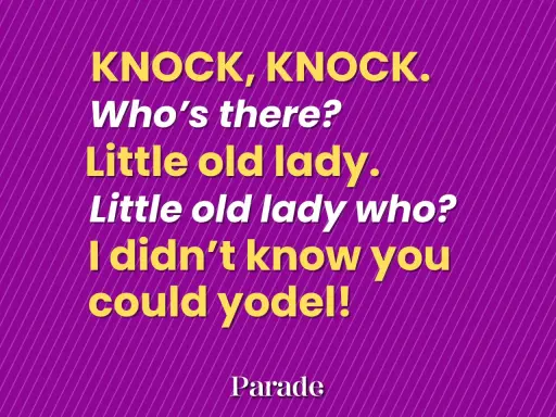 Żółty tekst na fioletowym tle z ukośnymi liniami: "Knock, knock. Who's there? Little old lady. Little old lady who? I didn't know you could yodel!