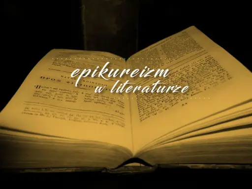Otwarta, pożółkła księga z greckim tekstem i białym napisem "epikureizm w literaturze".