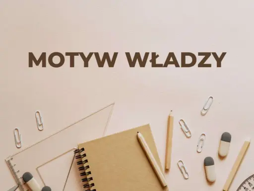 Napis "Motyw władzy" na tle przyborów szkolnych: ołówki, linijka, cyrkiel, spinacze.