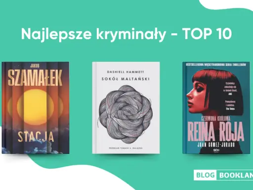 Okładki trzech książek: "Stacja" Jakuba Żamalka, "Sokół Maltański" Dashiella Hammetta i "Czerwona Królowa" Juana Gomeza-Jurado, prezentujące najlepsze kryminały.