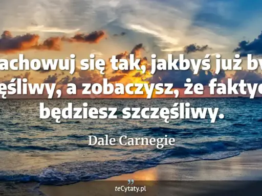 Kluczowe cytaty Dale Carnegie: Odnajdź spokój i przestań się martwić